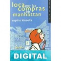Loca por las compras en Manhattan Sophie Kinsella