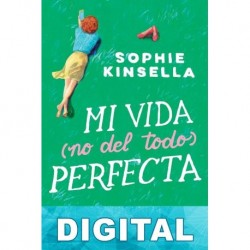 Mi vida (no del todo) perfecta Sophie Kinsella
