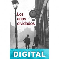 Los años olvidados Antonio Duque Moros