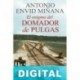 El enigma del domador de pulgas Antonio Envid