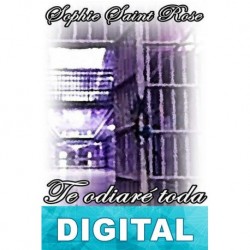 Te odiaré toda la vida Sophie Saint Rose