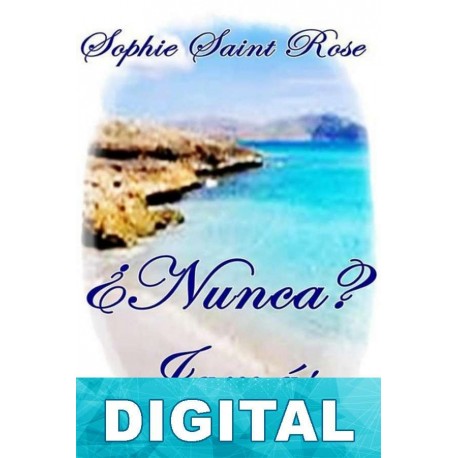 ¿Nunca? Jamás Sophie Saint Rose