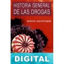Historia general de las drogas Antonio Escohotado