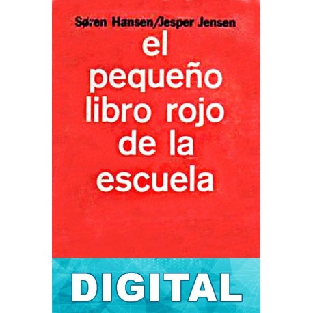 El pequeño libro rojo de la escuela Soren Hansen & Jesper Jensen