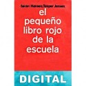 El pequeño libro rojo de la escuela Soren Hansen & Jesper Jensen