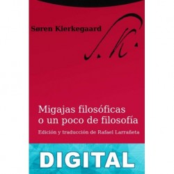 Migajas filosóficas o un poco de filosofía Søren Kierkegaard