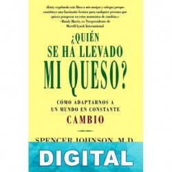 ¿Quién se ha llevado mi queso? Spencer Johnson