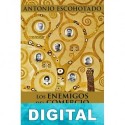 Los enemigos del comercio, III Antonio Escohotado