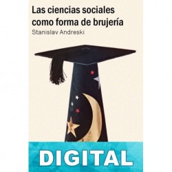 Las ciencias sociales como forma de brujería Stanislav Andreski
