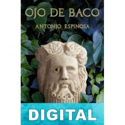 Ojo de Baco Antonio Espinosa Ruiz