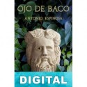 Ojo de Baco Antonio Espinosa Ruiz
