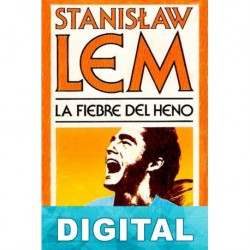 La fiebre del heno Stanis?aw Lem