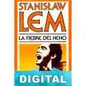 La fiebre del heno Stanis?aw Lem