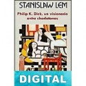 Philip K. Dick, un visionario entre charlatanes Stanis?aw Lem