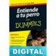 Entiende a tu perro para Dummies Stanley Coren & Sarah Hodgson