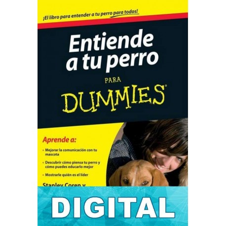 Entiende a tu perro para Dummies Stanley Coren & Sarah Hodgson