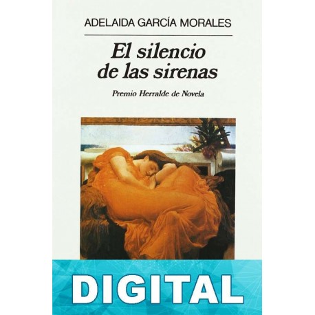 El silencio de las sirenas Adelaida García Morales