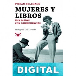 Mujeres y libros. Una pasión con consecuencias Stefan Bollmann