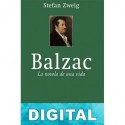 Balzac. La novela de una vida Stefan Zweig