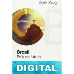 Brasil. País de futuro Stefan Zweig