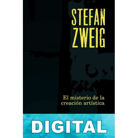 El misterio de la creación artística Stefan Zweig