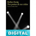 Tres poetas de sus vidas Stefan Zweig