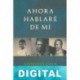 Ahora hablaré de mí Antonio Gala
