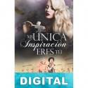 Mi única inspiración eres tú Stefania Gil