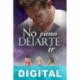 No pienso dejarte ir Stefania Gil