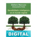Sensibilidad e inteligencia en el mundo vegetal Stefano Mancuso & Alessandra Viola