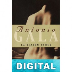 La pasión turca Antonio Gala