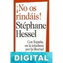 ¡No os rindáis! Stéphane Hessel & Lluís Uría