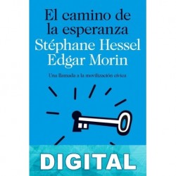 El camino de la esperanza Stéphane Hessel & Edgar Morin