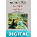 La regla de tres Antonio Gala