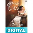 Hasta que llegó él Stephanie Laurens