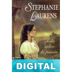 Todo sobre la pasión Stephanie Laurens