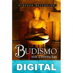 Budismo sin creencias Stephen Batchelor