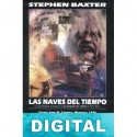 Las naves del tiempo Stephen Baxter