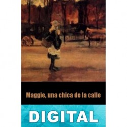Maggie, una chica de la calle Stephen Crane