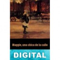 Maggie, una chica de la calle Stephen Crane