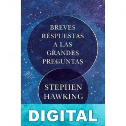 Breves respuestas a las grandes preguntas Stephen Hawking