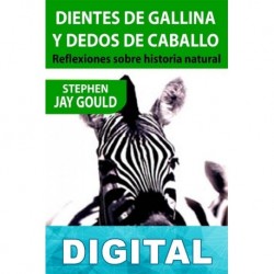 Dientes de gallina y dedos de caballo Stephen Jay Gould