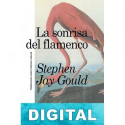 La sonrisa del flamenco Stephen Jay Gould