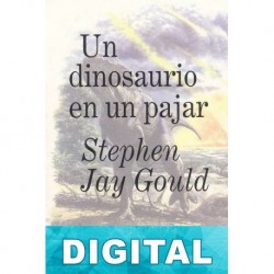 Un dinosaurio en un pajar Stephen Jay Gould