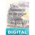 Un dinosaurio en un pajar Stephen Jay Gould