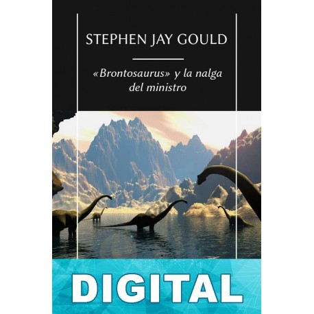 «Brontosaurus» y la nalga del ministro Stephen Jay Gould