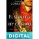 El secreto del rey cautivo Antonio Gómez Rufo