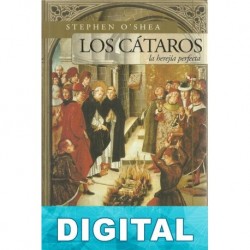 Los cátaros. La herejía perfecta Stephen O’Shea