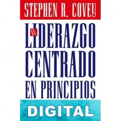 El liderazgo centrado en principios Stephen R. Covey