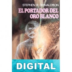 El portador del oro blanco Stephen R. Donaldson